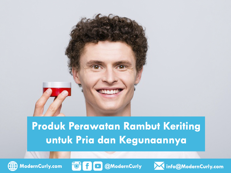 Produk Perawatan Rambut Keriting untuk Pria dan Kegunaannya