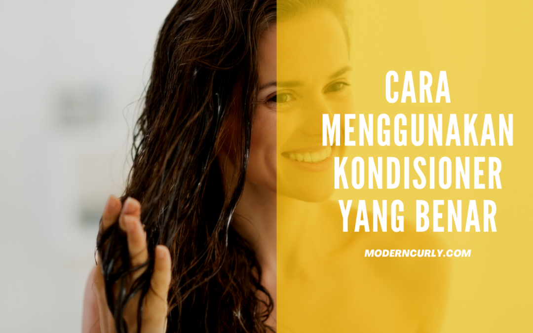 11 Cara Menggunakan Kondisioner yang Baik dan Tepat