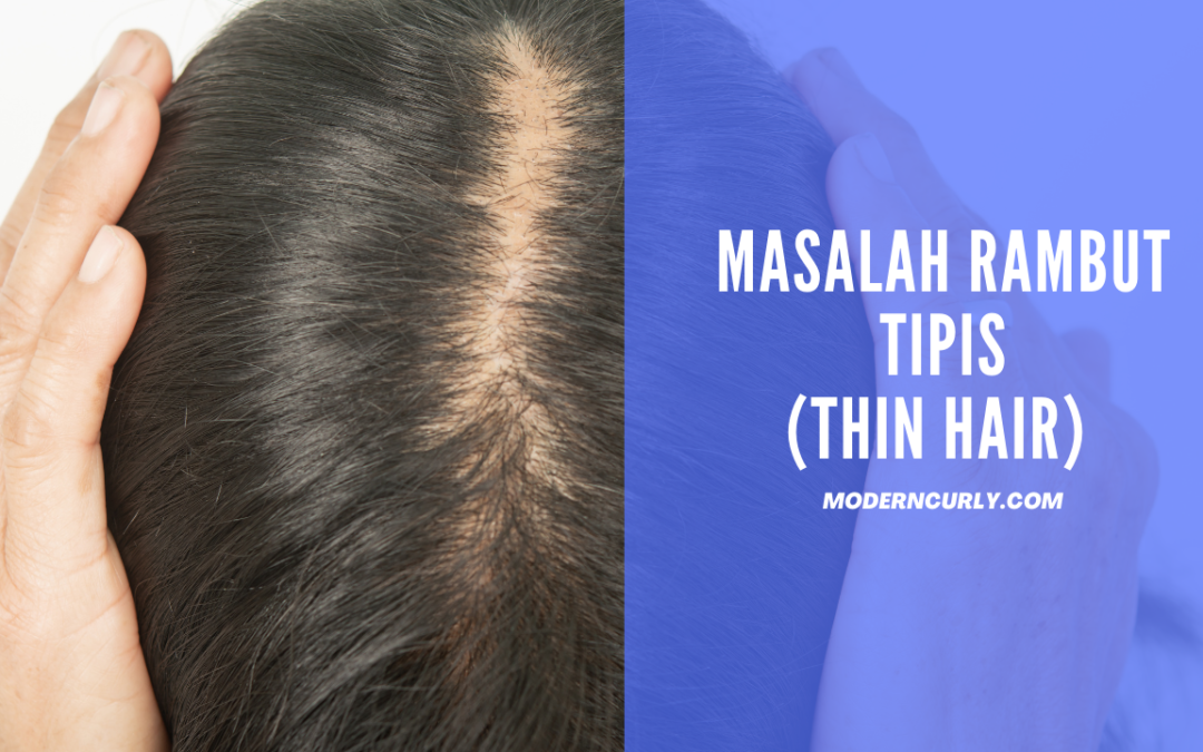 Masalah Rambut Tipis: Ciri-ciri, Penyebab dan Cara Mengatasinya!